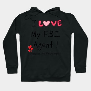 I Love My FBI Agent!  Monitor Me, Fed-senpai! Hoodie